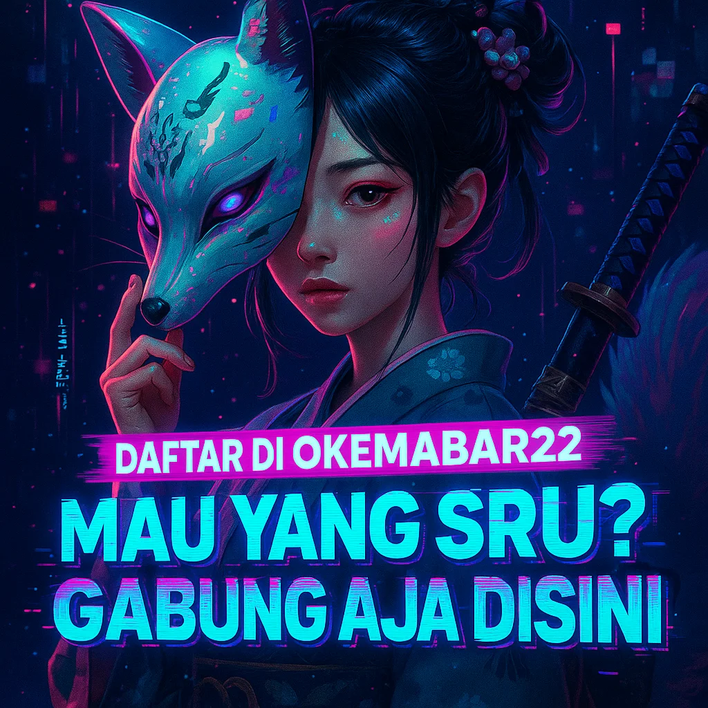 OKEMABAR22 | GAME ONLINE OKEMABAR 22 DENGAN GAYA PREMIUM!